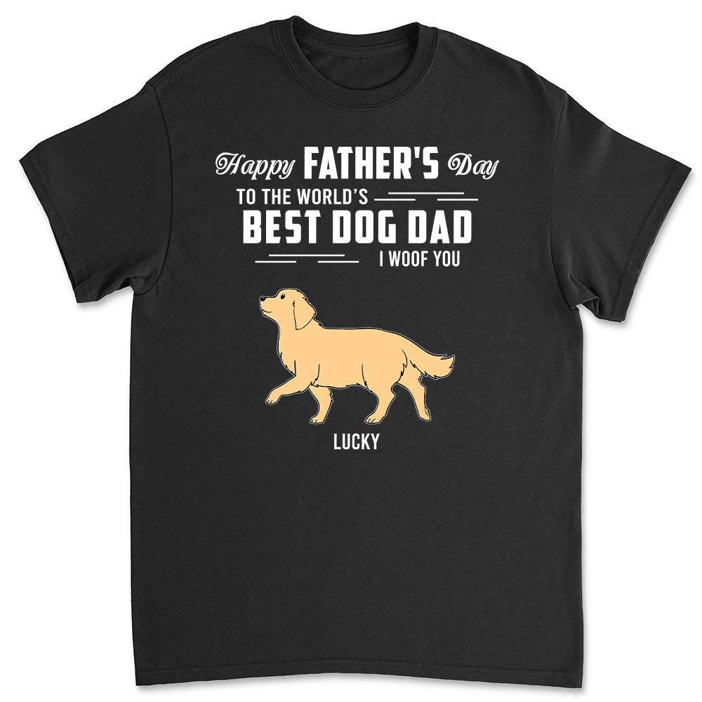 Woof You My Best Dad - Personalized Custom Unisex 5.3 oz T-shirt for Pet Lovers