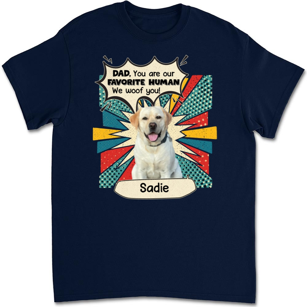 You Are My Favorite Human Personalized Custom Unisex Photo T-shirt - Ideal Gift for Pet Lovers