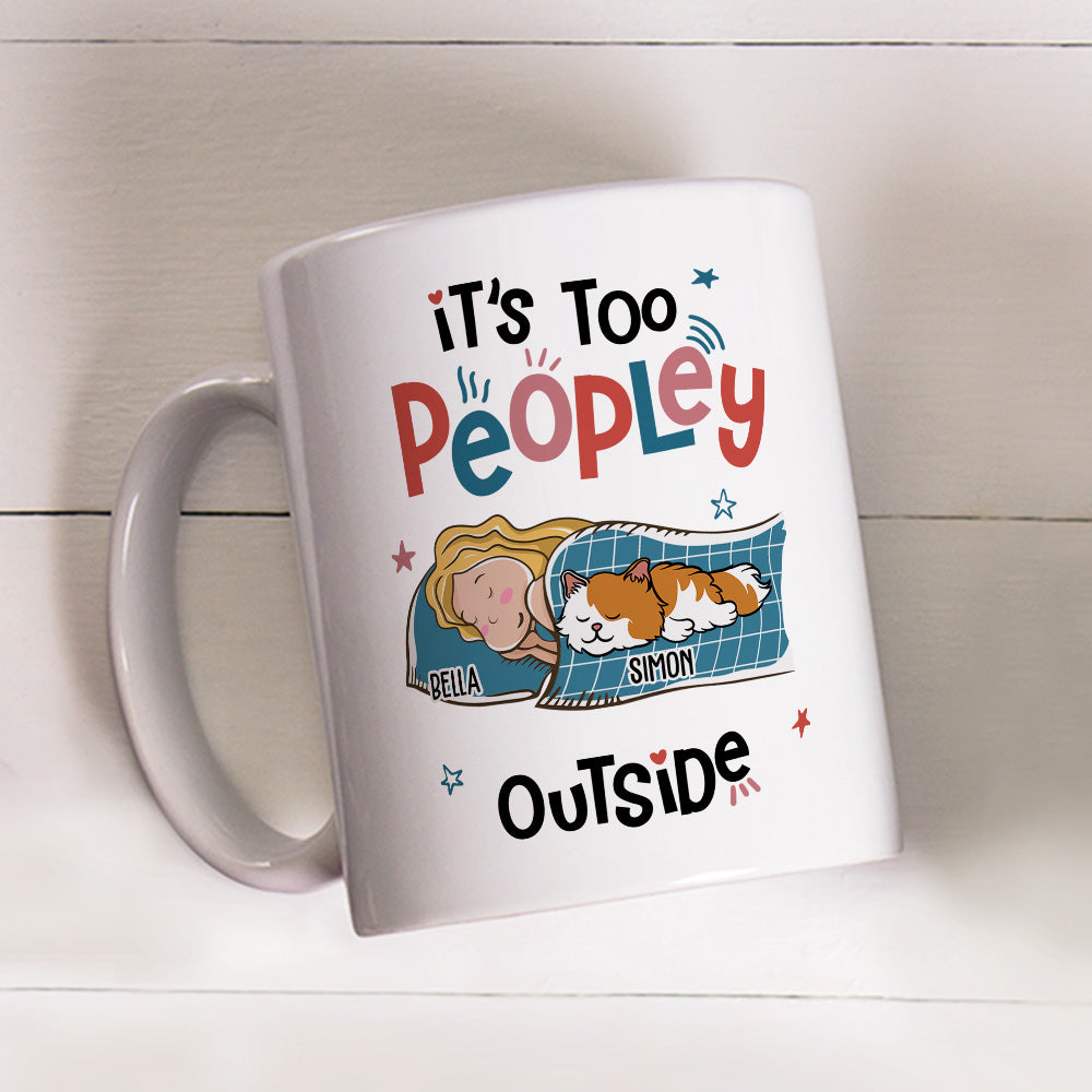 Too Peopley Outside - Premium Personalized Custom 11oz Coffee Mug