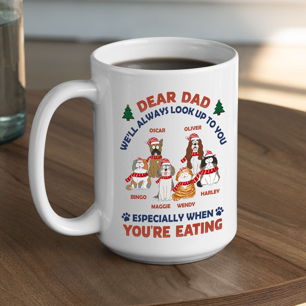 Look Up When Eating - Personalized Custom 11oz & 15oz Coffee Mug for Pet Lovers