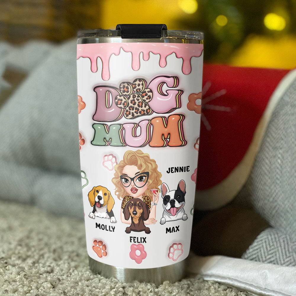 Dog Mama Slay - Unique Personalized Custom 3D Inflated Effect 20oz Stainless Steel Tumbler