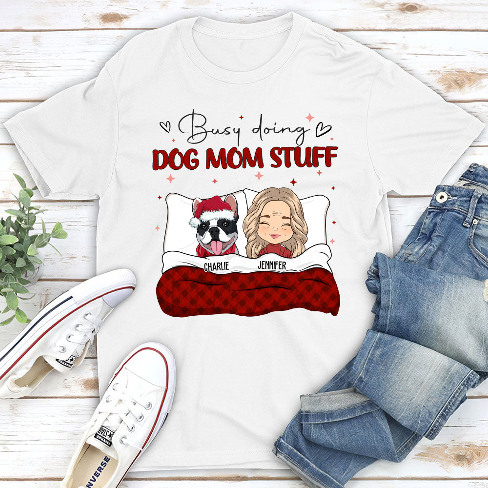 Busy Doing Dog Mom Stuff - Customizable Unisex 5.3 oz Personalized T-shirt for Pet Lovers