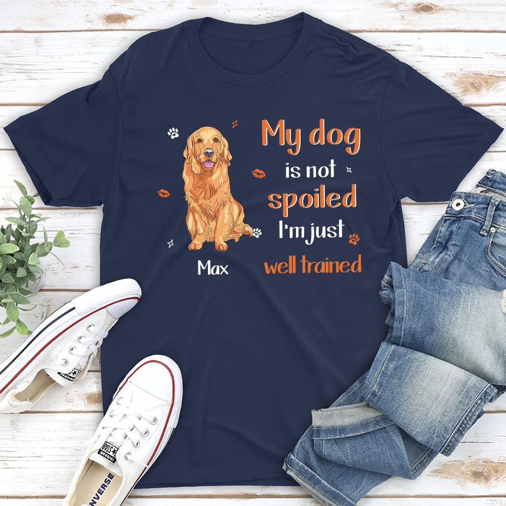 I'm Just Well Trained - Personalized Custom Unisex 5.3 oz T-shirt for Pet Lovers