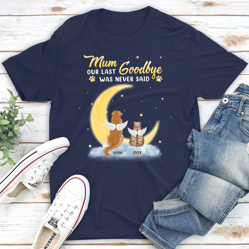 Mom Our Last Goodbye - Personalized Custom Unisex 5.3 oz T-shirt for Pet Lovers