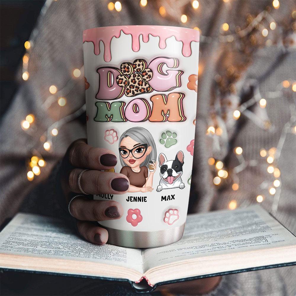 Dog Mama Slay - Unique Personalized Custom 3D Inflated Effect 20oz Stainless Steel Tumbler