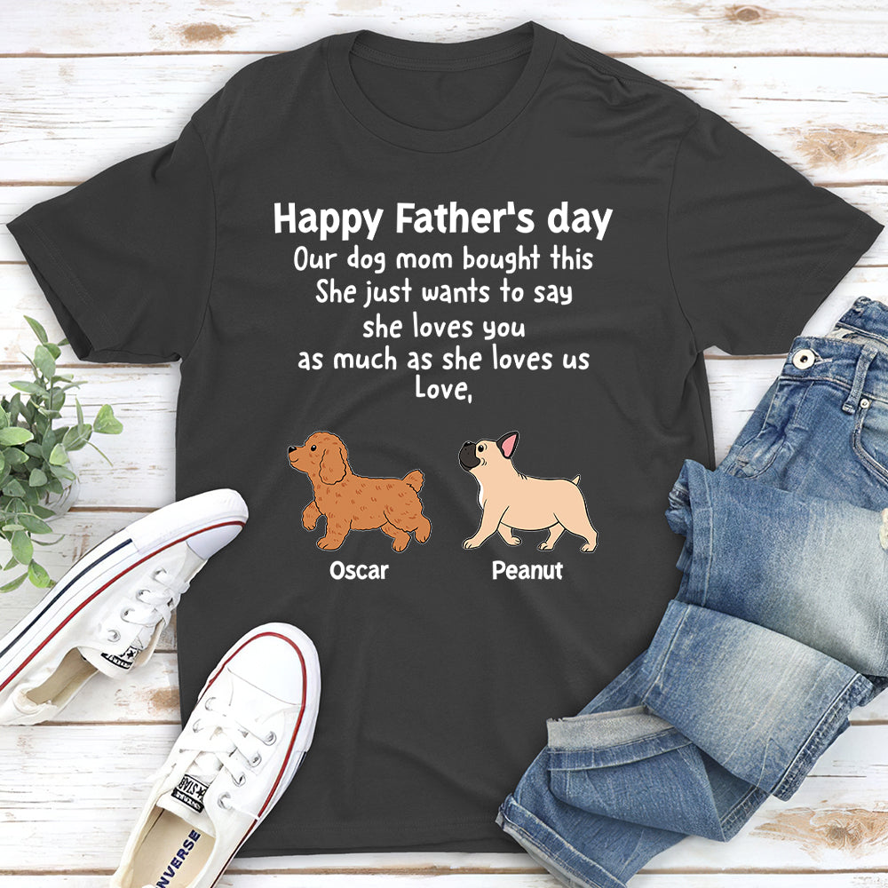 My Dog Mom Bought This - Personalized Custom Unisex 5.3 oz T-shirt for Pet Lovers