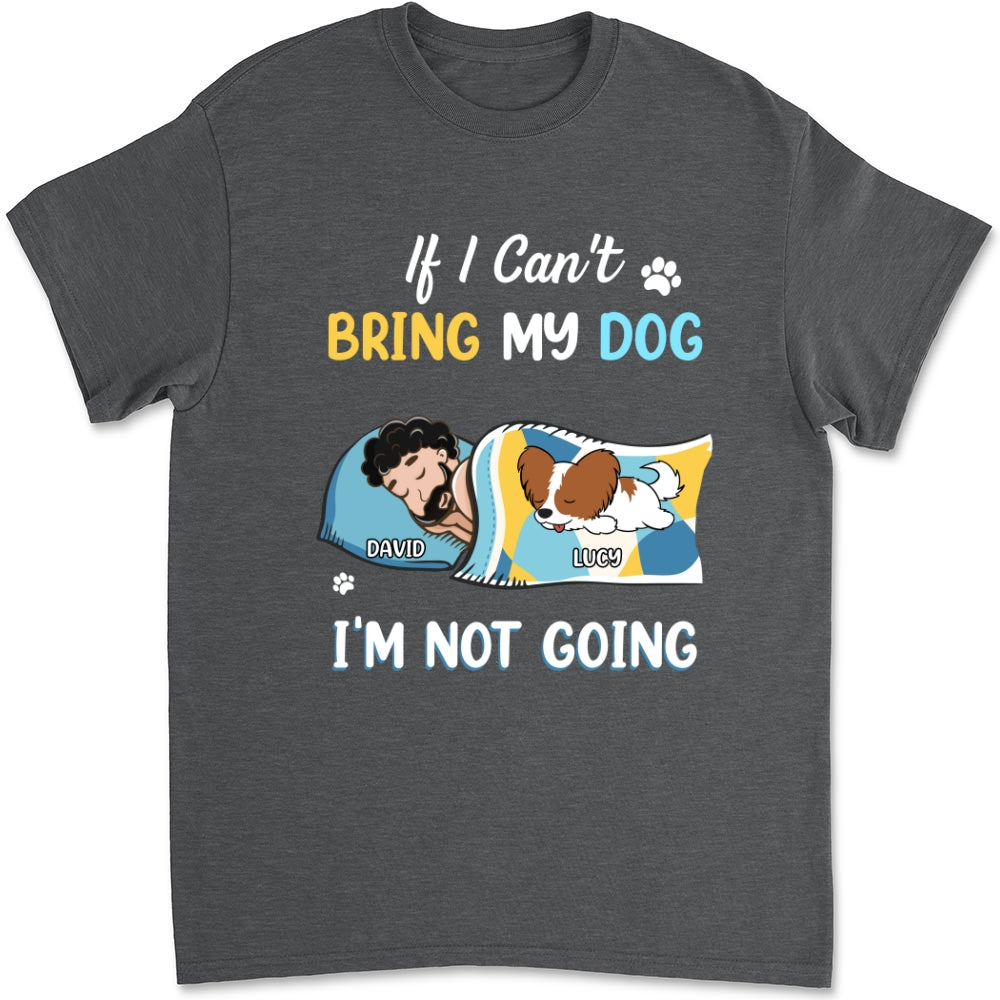 I Am Not Going - Personalized Custom Unisex 5.3 oz T-shirt for Pet Lovers