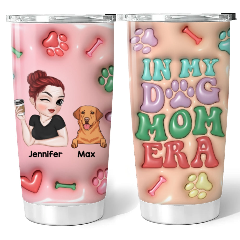 Dog Mom Era - Stylish Personalized Custom 3D Inflated Effect 20oz Stainless Steel Tumbler