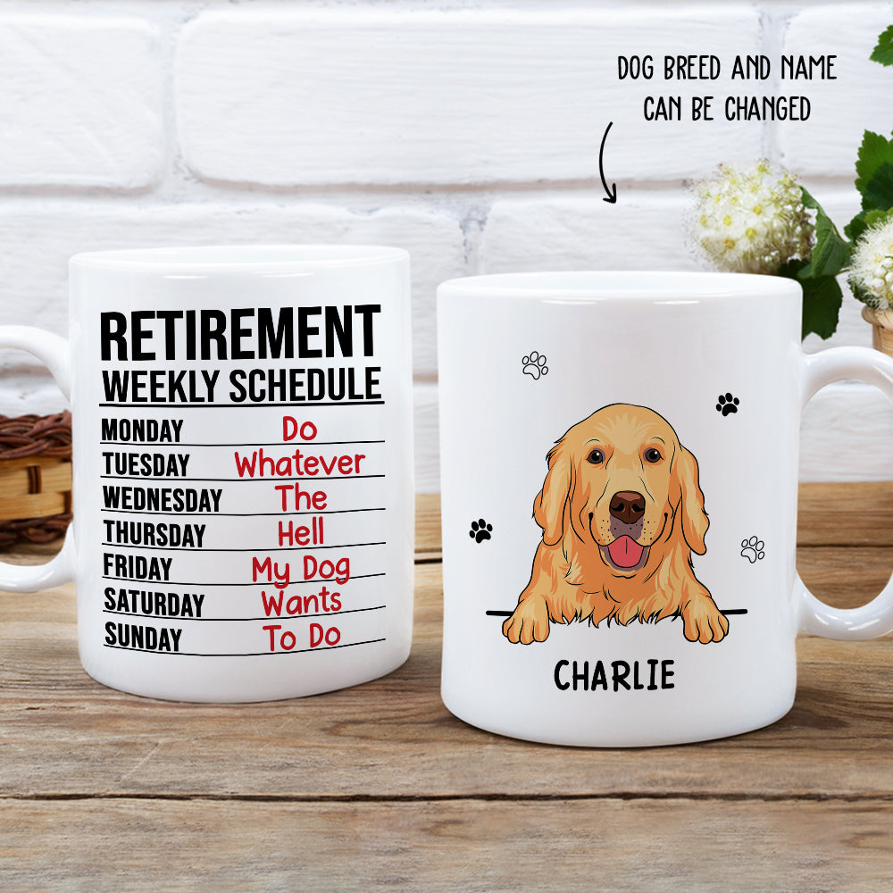 Retirement Weekly Schedule - Personalized Custom Coffee Mug for Pet Lovers