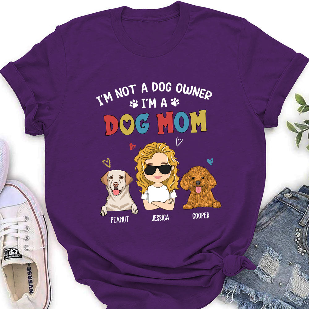 I'm Not A Dog Owner - Personalized Custom Women's Fashion T-shirt for Pet Lovers