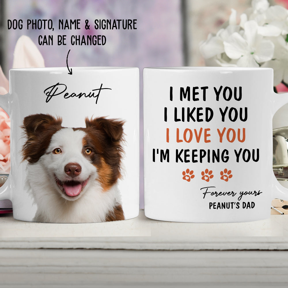 I'm Keeping You - Exclusive Personalized Custom Photo Coffee Mug for Pet Lovers