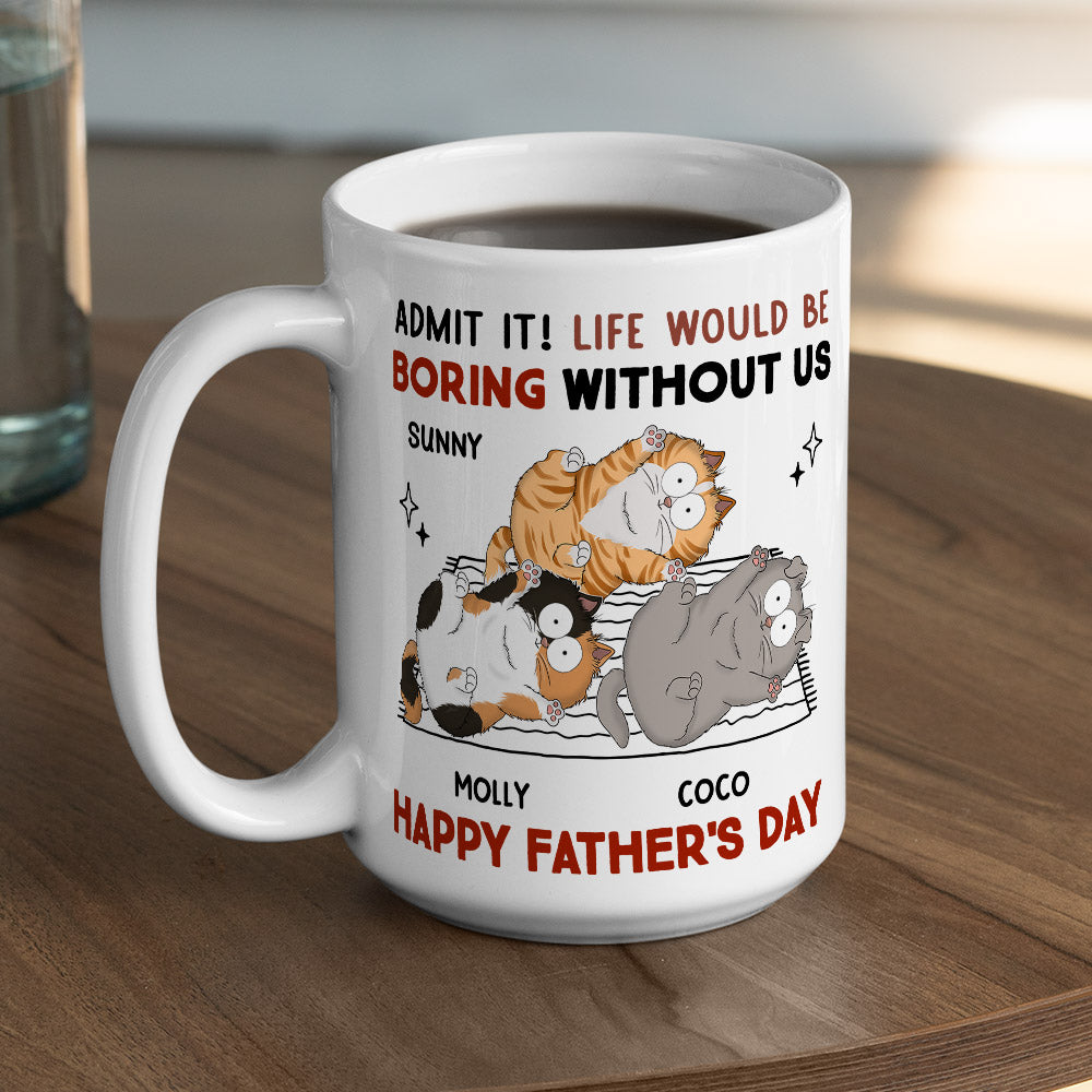 Admit Boring Without Me - Premium Personalized Custom Coffee Mug for Pet Lovers