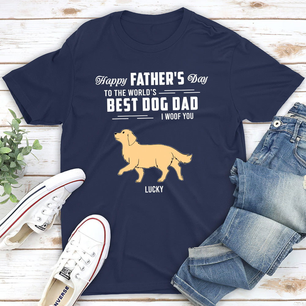 Woof You My Best Dad - Personalized Custom Unisex 5.3 oz T-shirt for Pet Lovers
