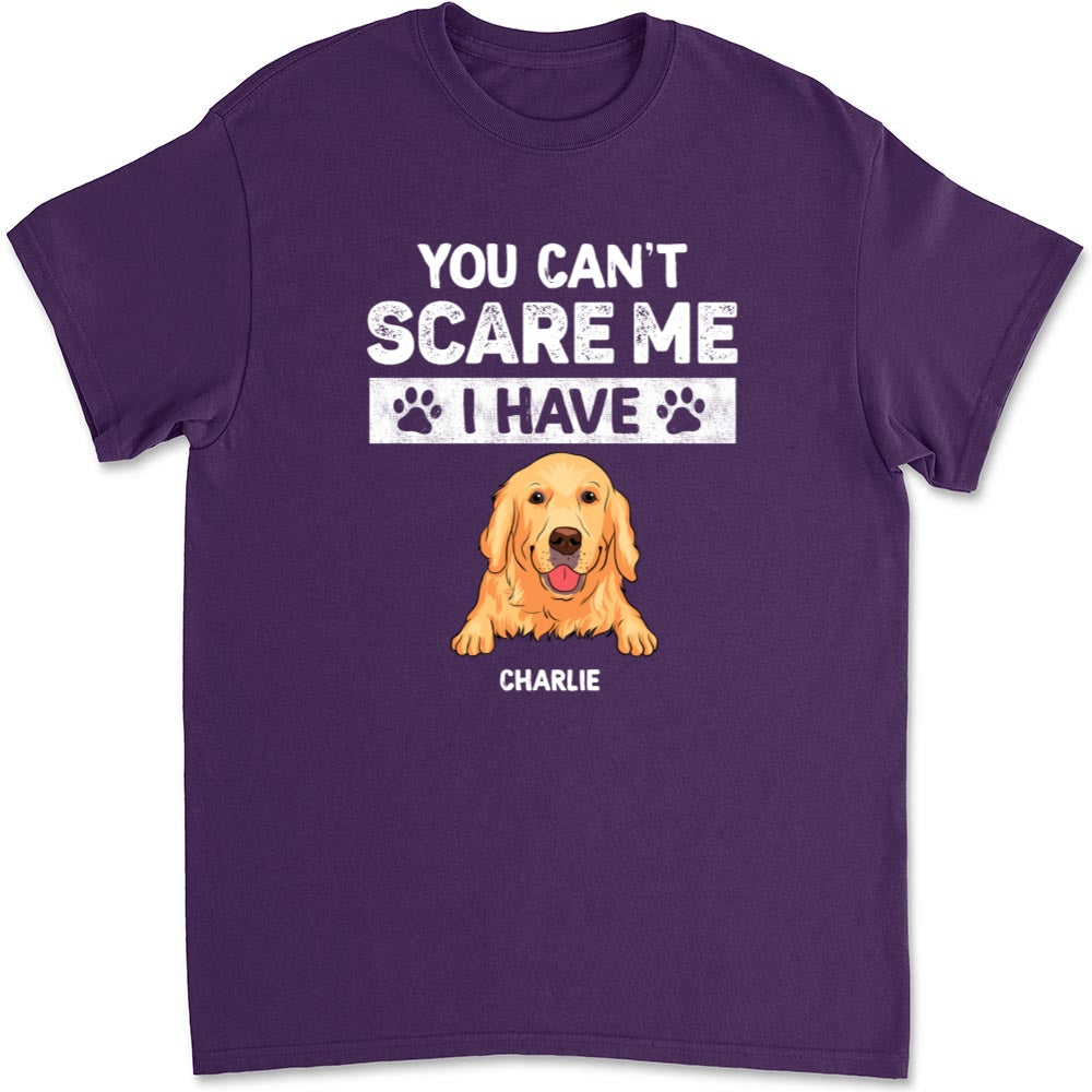 You Can Not Scare Me - Personalized Custom Unisex 5.3 oz T-shirt for Pet Lovers