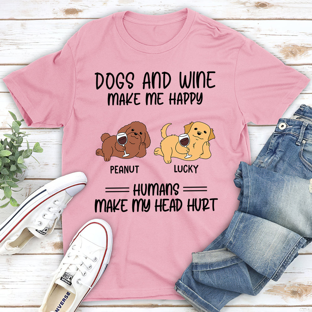Dogs Wine Make Me Happy - Personalized Custom Unisex 5.3 oz T-shirt for Pet Lovers