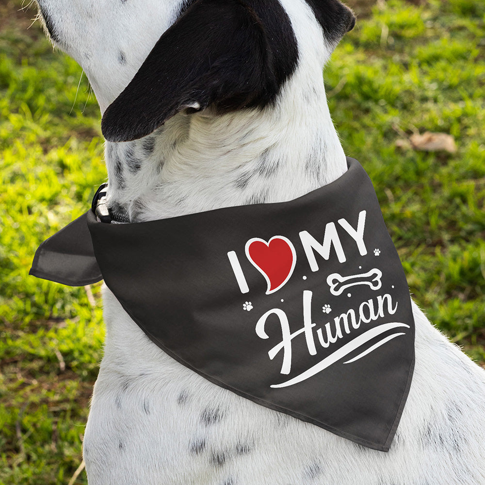 I Love My Human - Stylish Dog Bandana, 20” x 20” 100% Cotton Twill