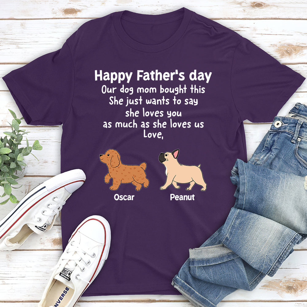 My Dog Mom Bought This - Personalized Custom Unisex 5.3 oz T-shirt for Pet Lovers