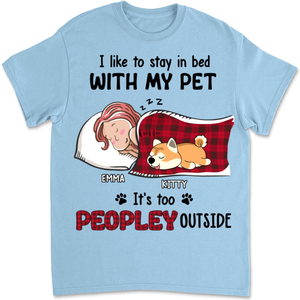Like To Stay In Bed Pet - Personalized Custom Unisex 5.3 oz T-shirt for Pet Lovers