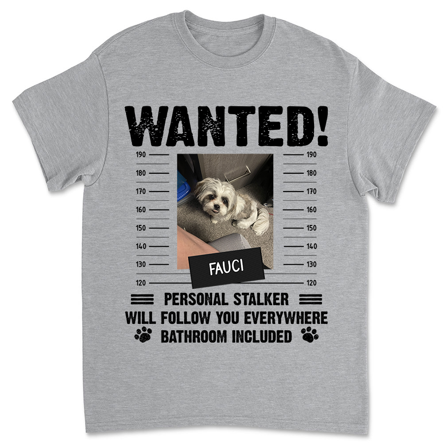 Follow You Everywhere - Personalized Custom Unisex 5.3 oz T-shirt for Pet Lovers