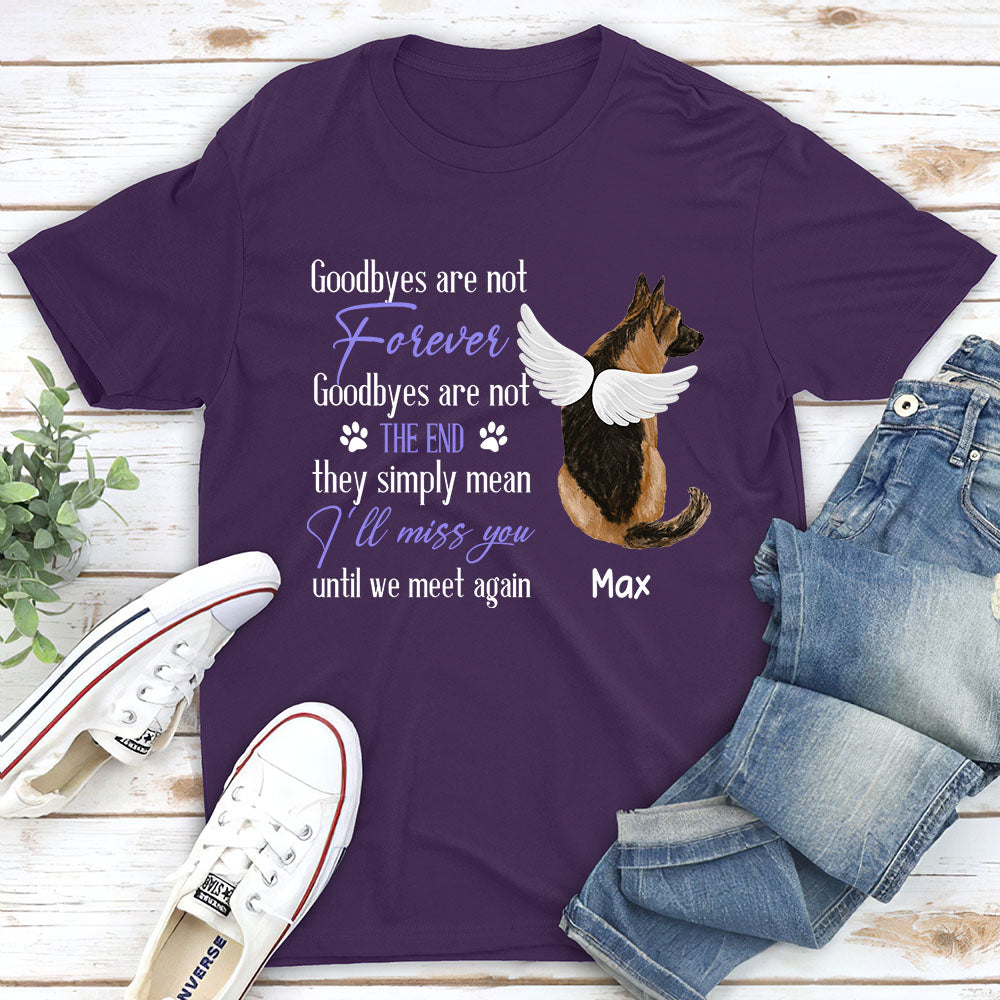 Goodbye Are Not Forever - Personalized Custom Unisex Memorial T-shirt for Pet Lovers