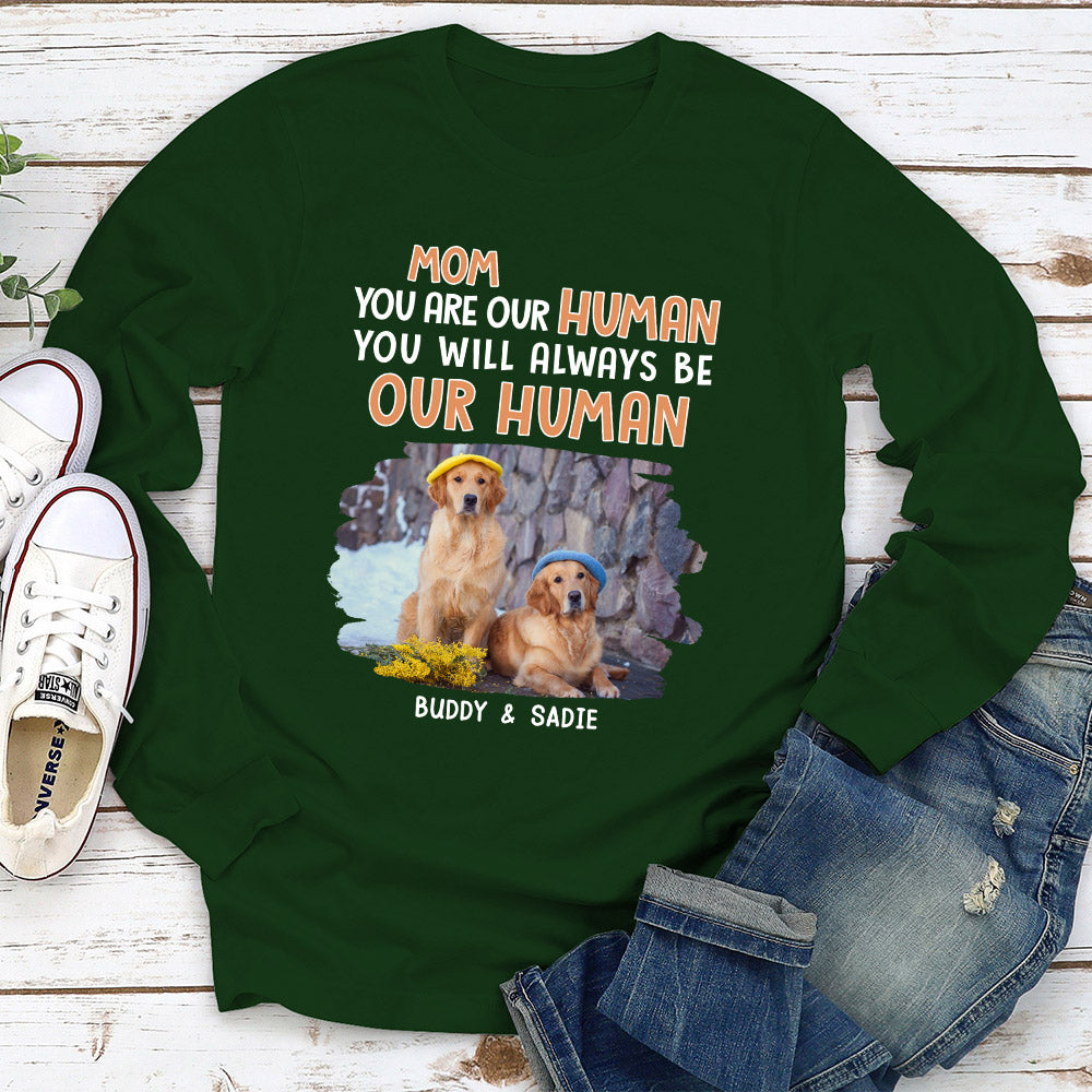 Be My Human - Exclusive Personalized Custom Long Sleeve T-shirt for Pet Lovers
