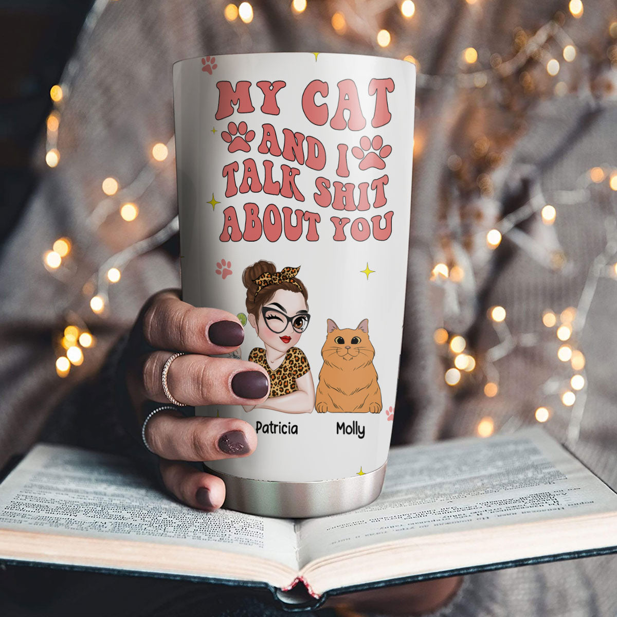 My Cat And I Gossip About You - Customizable Personalized Stainless Steel 20oz Tumbler