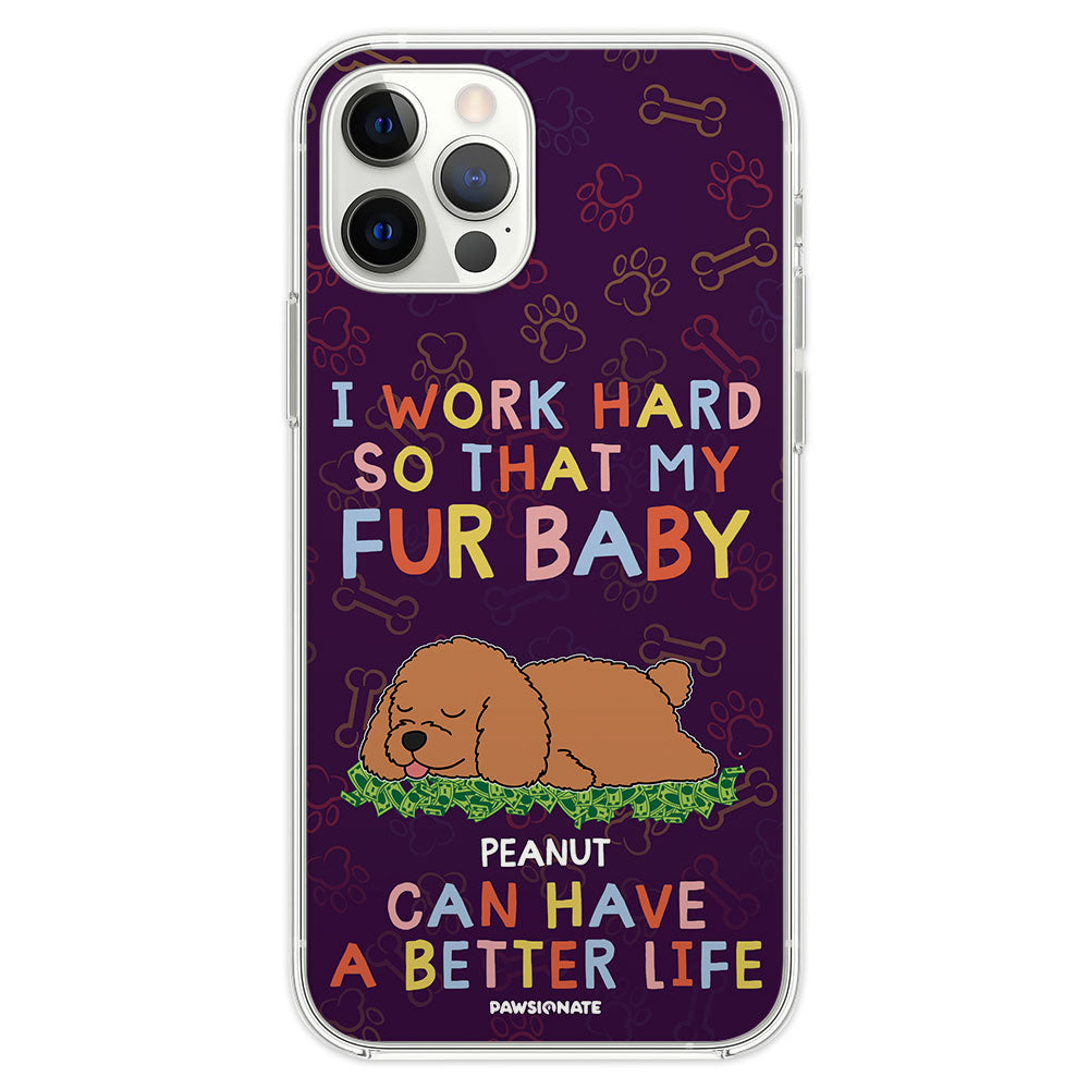 Better Life - Personalized Custom Pet Lover's Phone Case for Canine and Feline Enthusiasts