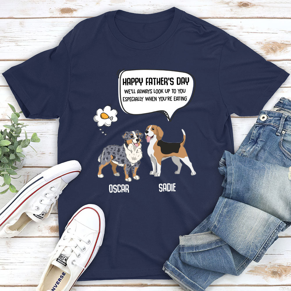 Always Look Up To Daddy - Personalized Custom Unisex 5.3 oz T-shirt for Pet Lovers
