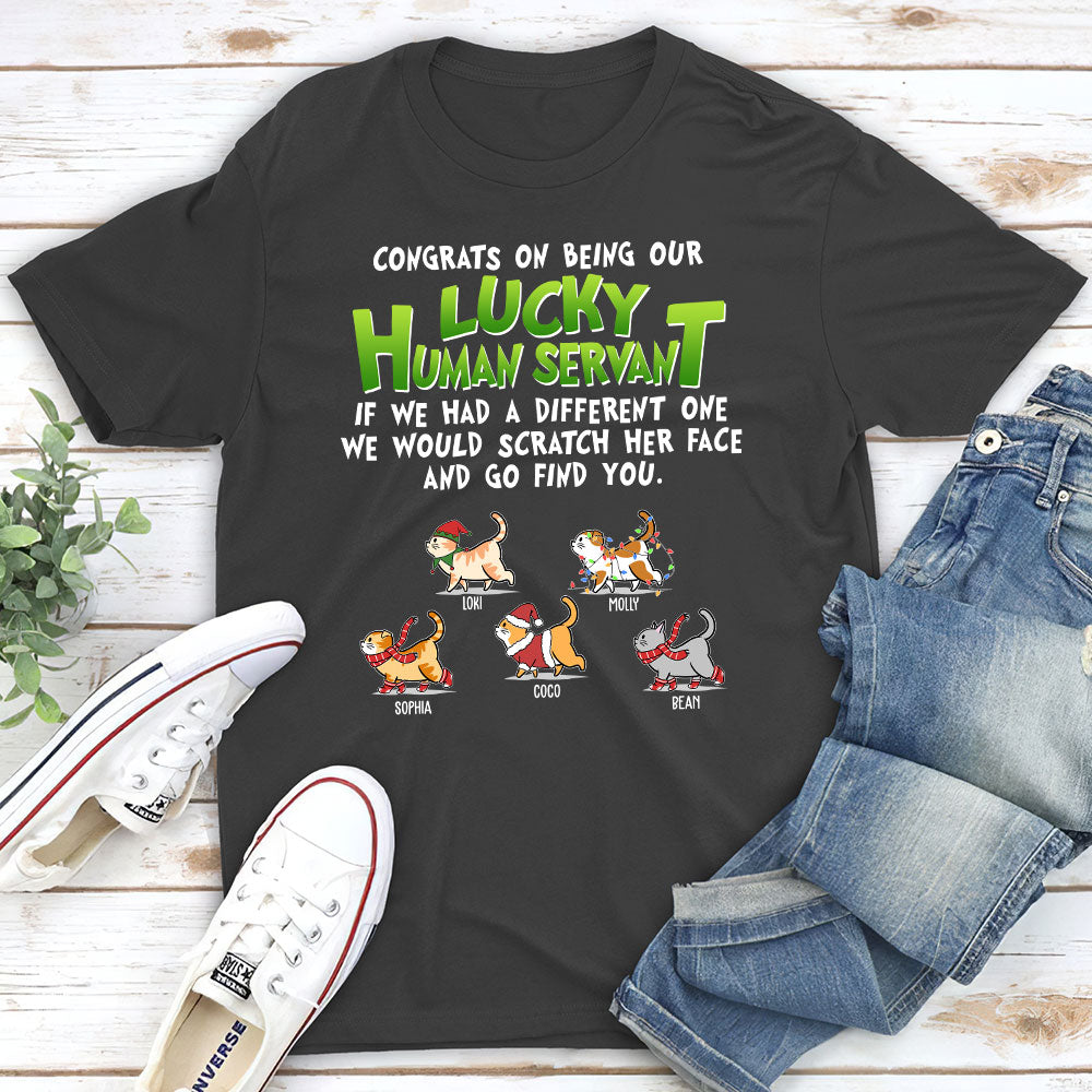Lucky Human Servant - Personalized Custom Unisex 5.3 oz T-shirt for Pet Lovers