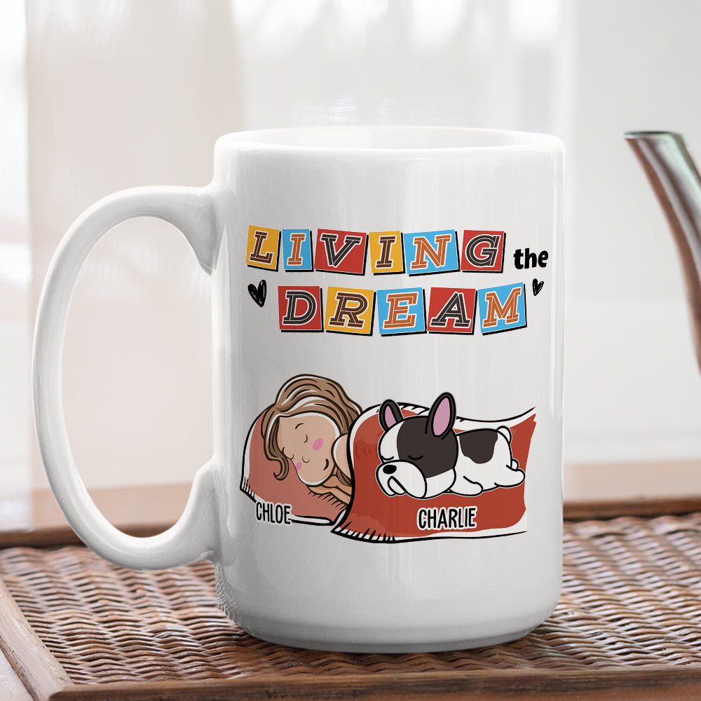 Living The Dream 3 - Customizable Personalized Coffee Mug for Pet Lovers