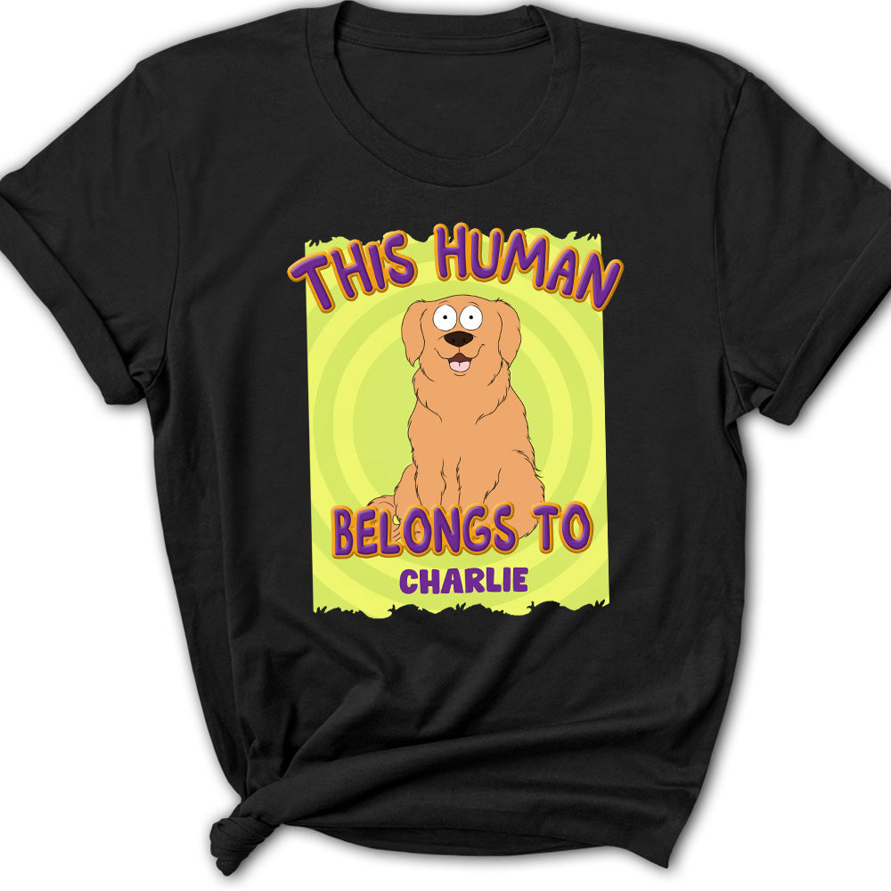 Exclusive Personalized Custom Women's T-Shirt - 'This Human Belongs To Us' for Pet Lovers