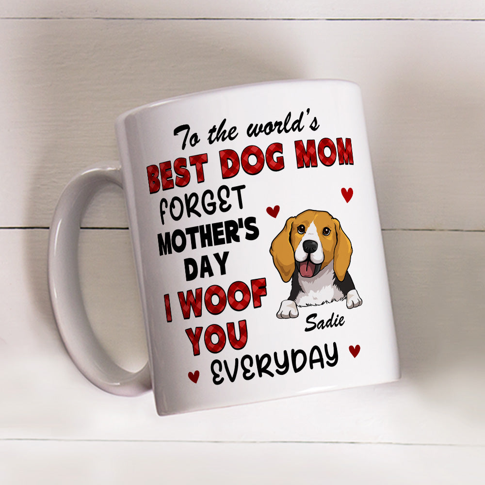 Forget Mom Day - Personalized Custom 11oz/15oz Coffee Mug for Pet Lovers