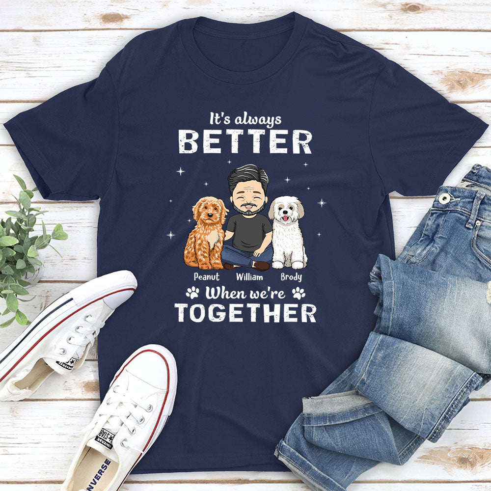 Always Better - Personalized Custom Unisex T-shirt for Pet Lovers