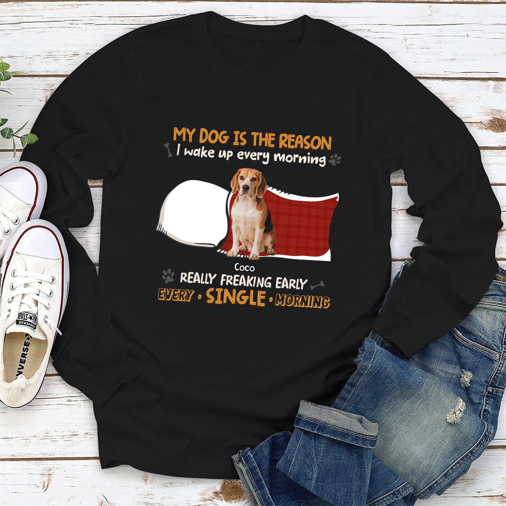 Personalized Custom Long Sleeve T-shirt with 'My Dog Is The Reason I Wake Up' Photo - Ideal for Pet Lovers