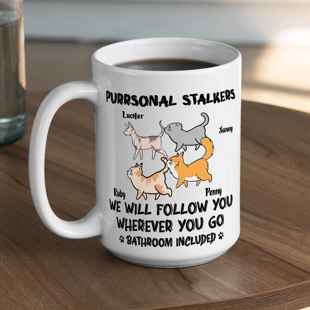 Cat Purrsonal Stalker - Exquisitely Personalized Custom Coffee Mug for Cat Lovers