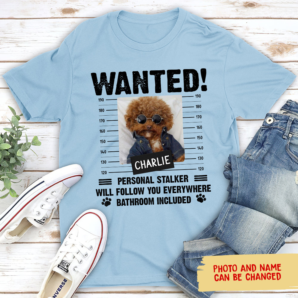 Follow You Everywhere - Personalized Custom Unisex 5.3 oz T-shirt for Pet Lovers
