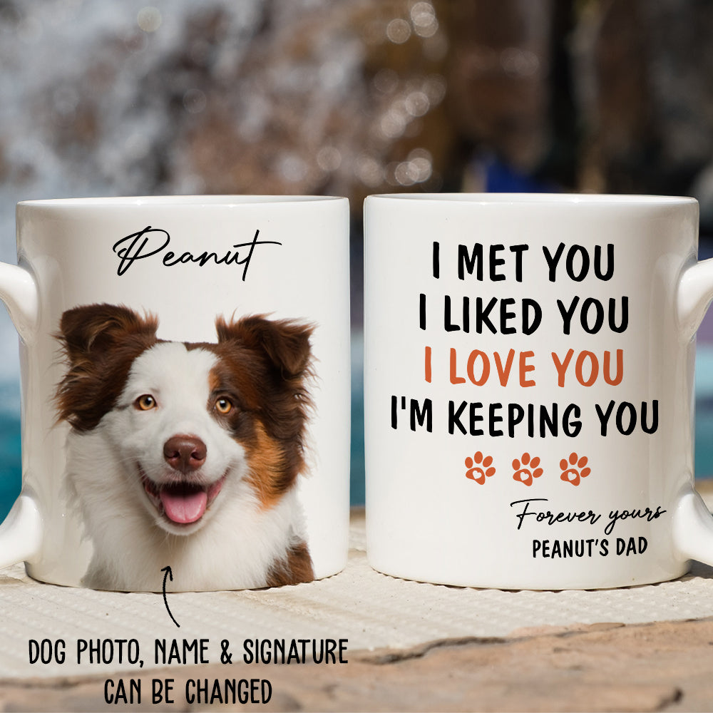 I'm Keeping You - Exclusive Personalized Custom Photo Coffee Mug for Pet Lovers