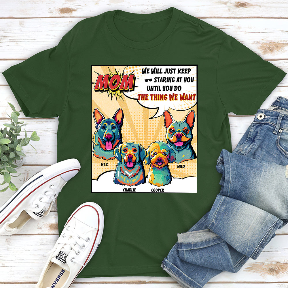 Personalized Custom Unisex T-shirt - Until You Do The Thing We Want, Ideal Gift for Pet Lovers
