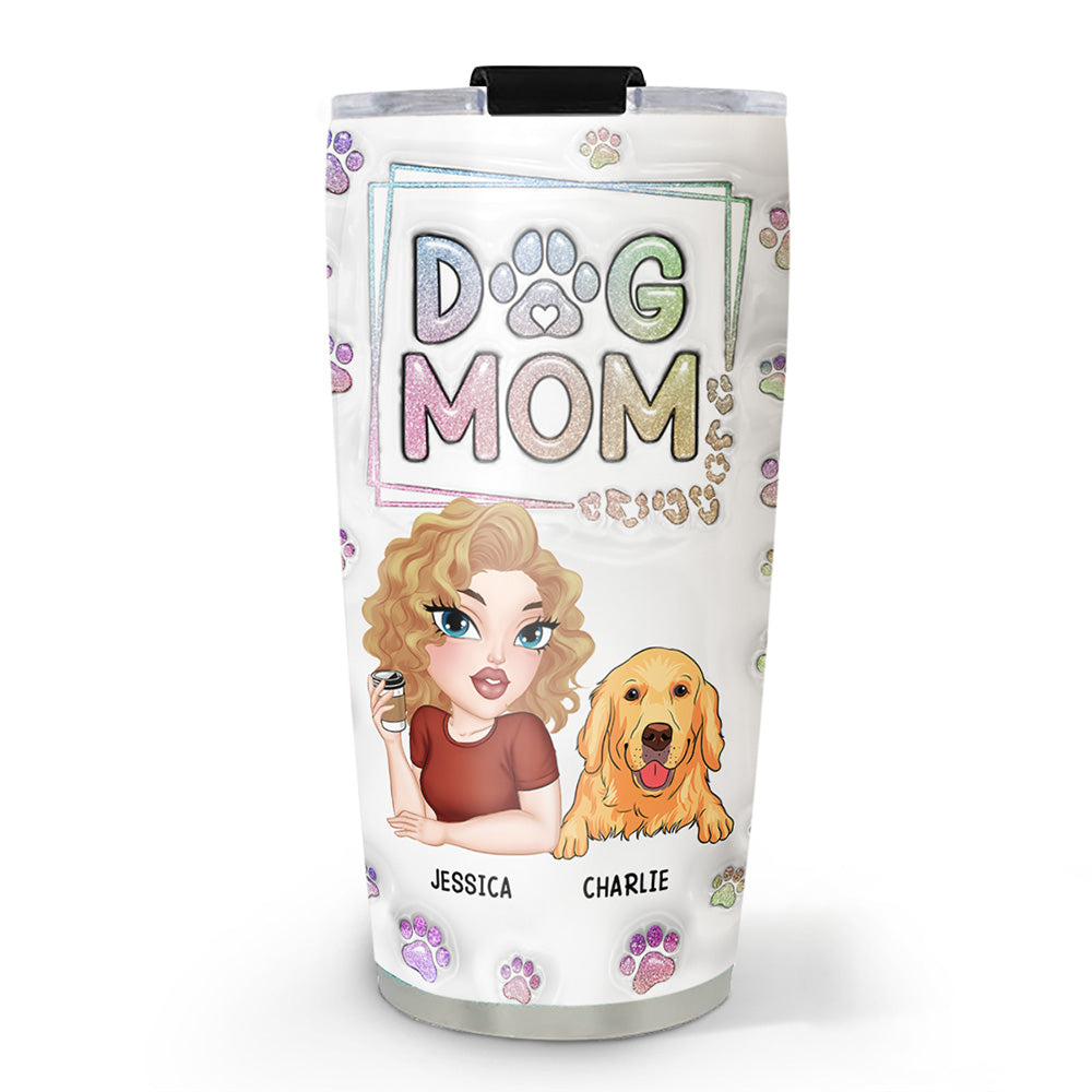 The Ultimate Personalized 3D Inflated Effect Tumbler for the Greatest Dog Moms Ever
