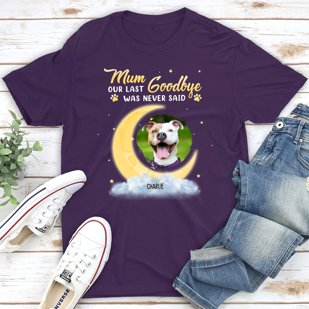 Mom Our Last Goodbye - Personalized Custom Unisex 5.3 oz T-shirt for Pet Lovers