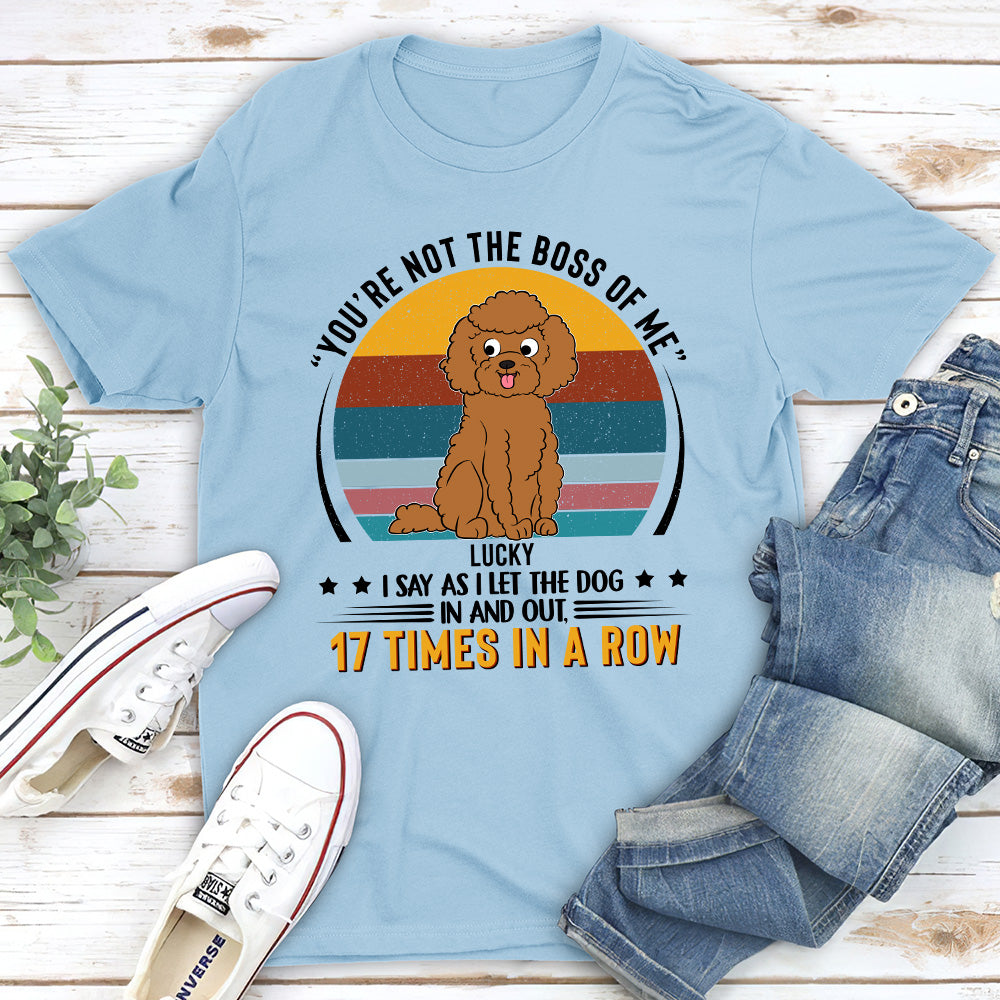 You're not the boss of me - Personalized Custom Unisex 5.3 oz T-shirt for Pet Lovers