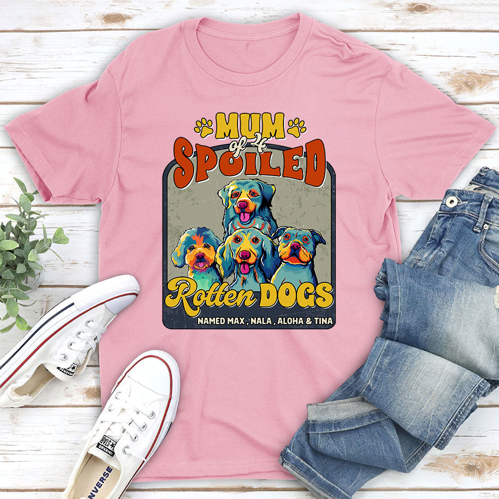 Dad Mom Of Spoiled Rotten Dogs - Premium Personalized Custom Unisex T-Shirt