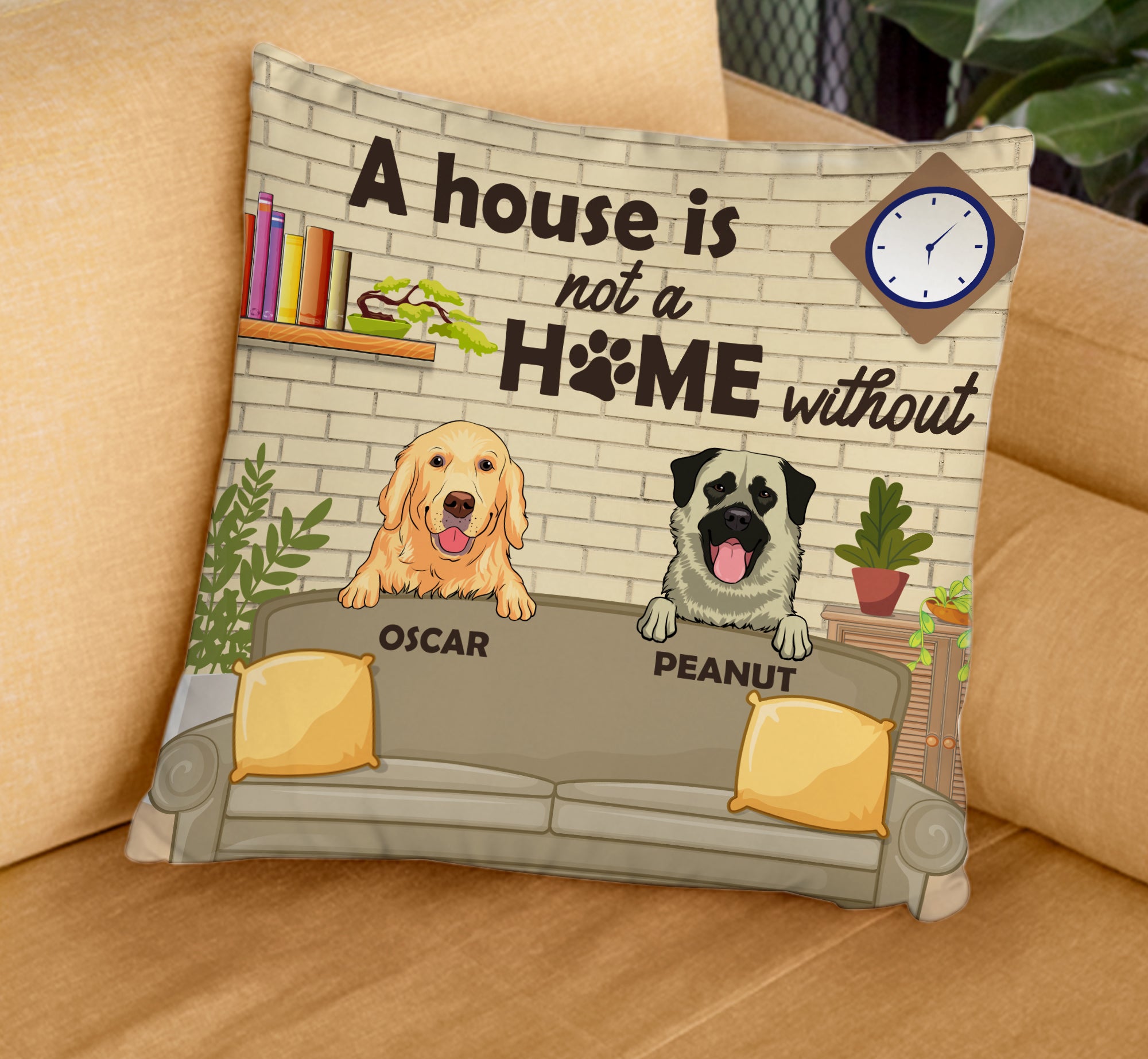 A House Is Not A Home Without My Dog - Personalized Custom Linen Throw Pillow in 12' x 12' and 18' x 18' Sizes