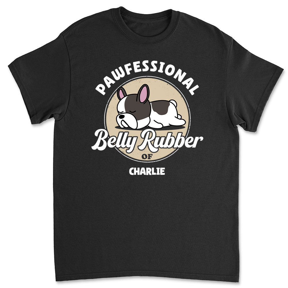 Pawfessional Belly Rubber - Personalized Custom Unisex 5.3 oz T-shirt for Pet Lovers