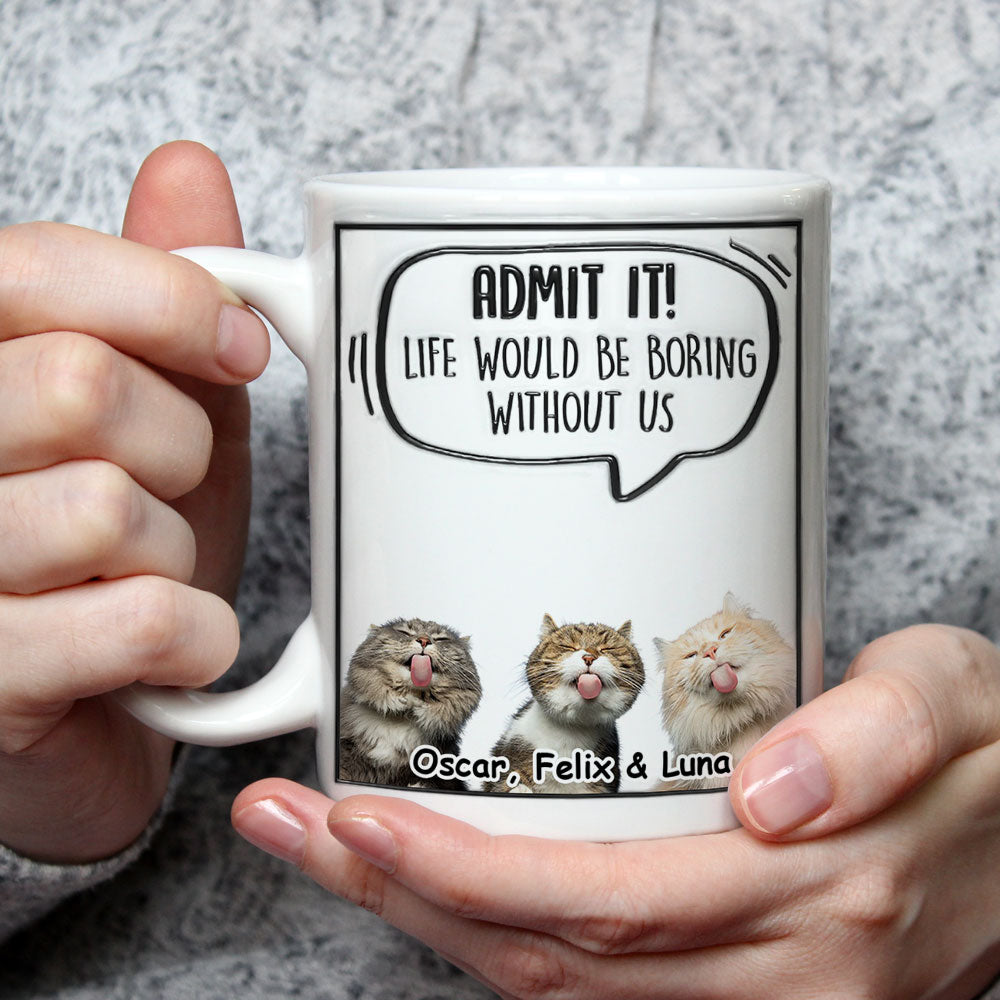 Admit It! Personalized Custom 3D Inflated Effect Cat Photo Mug - 11oz & 15oz Options