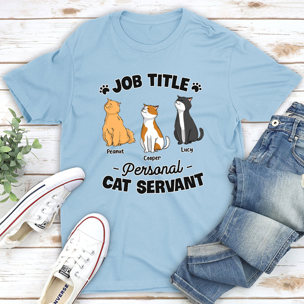 Personal Cat Servant - Customizable Unisex 5.3 oz Personalized T - shirt for Pet Lovers