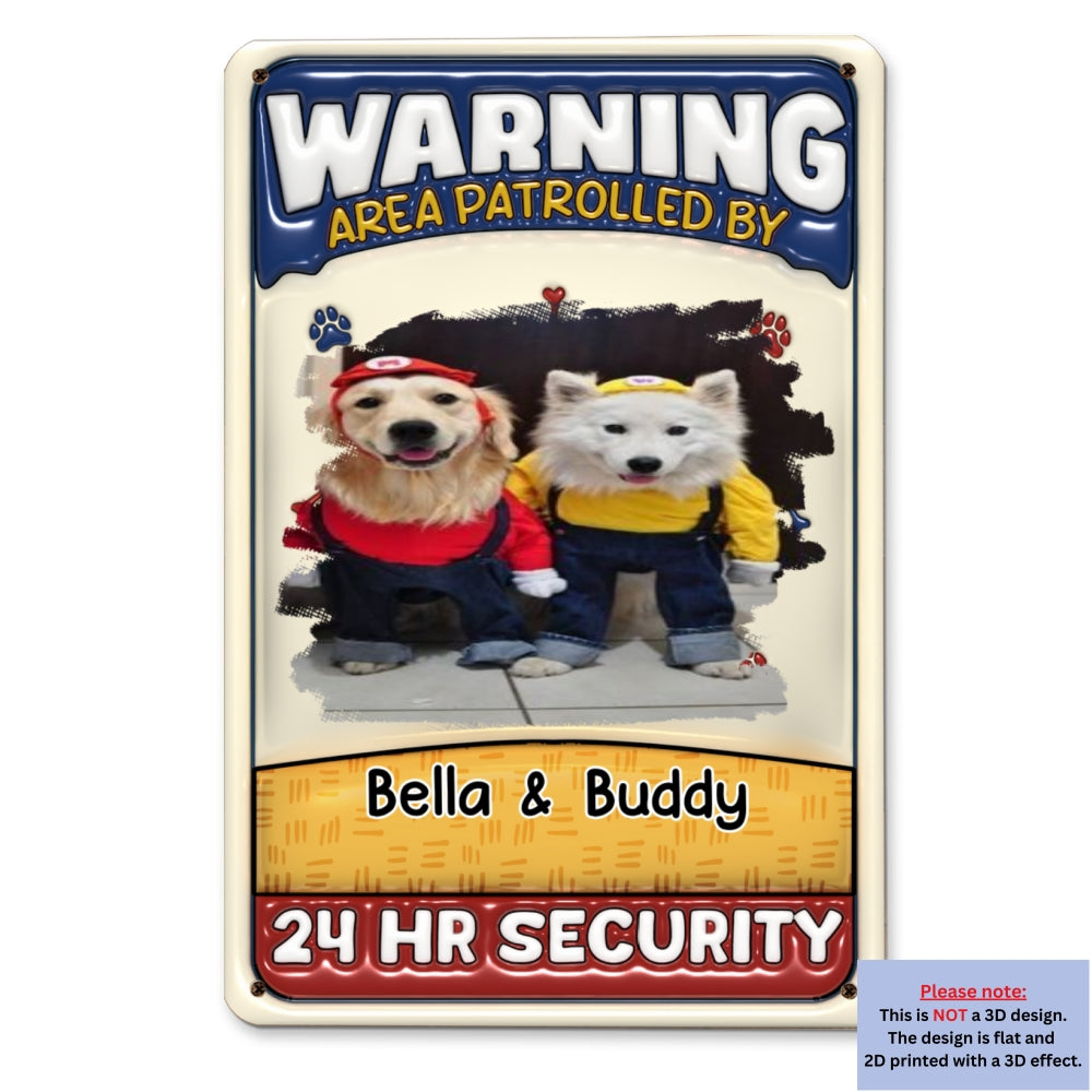 Personalized Custom 3D Inflated Effect Metal Sign - Area Patrolled By Dogs Photo