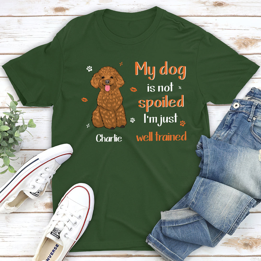 I'm Just Well Trained - Personalized Custom Unisex 5.3 oz T-shirt for Pet Lovers