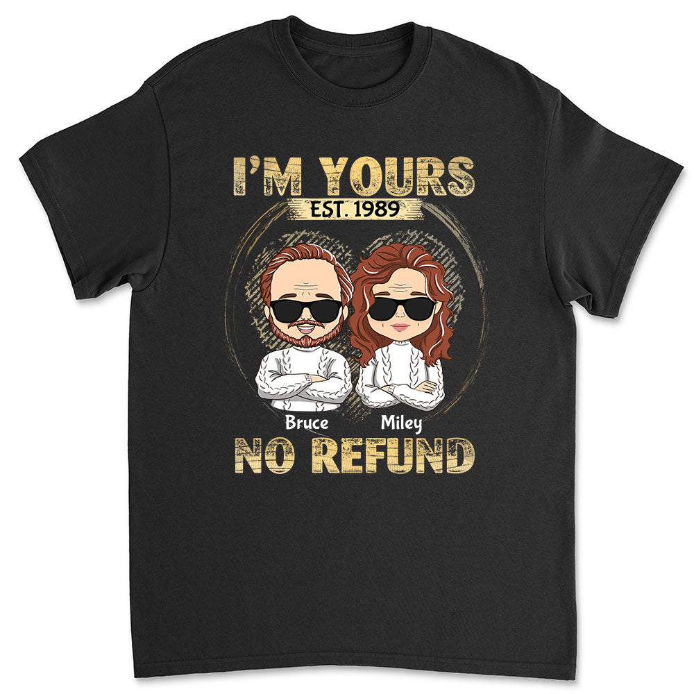 I'm Yours - No Refund - Personalized Custom Unisex 5.3 oz Classic Fit T-shirt for Everyday Wear