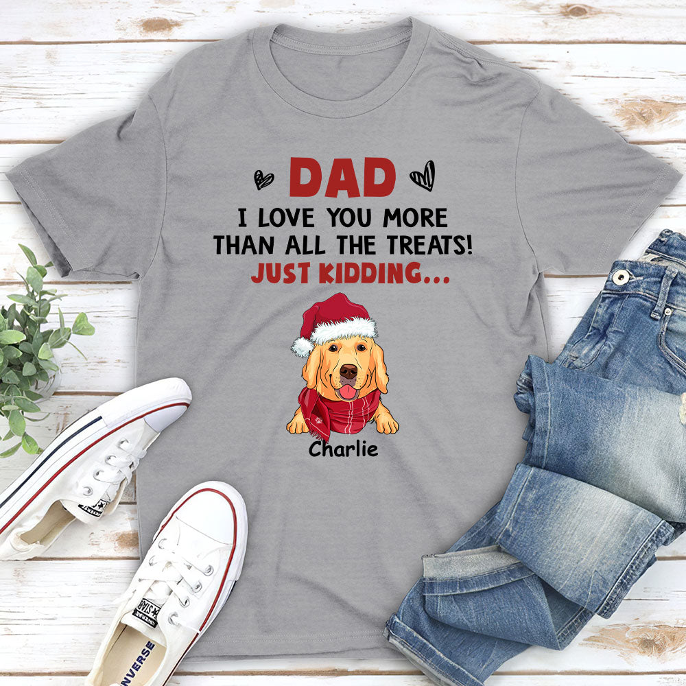 Love You Than All The Treats - Personalized Custom Unisex 5.3 oz T-shirt for Pet Lovers